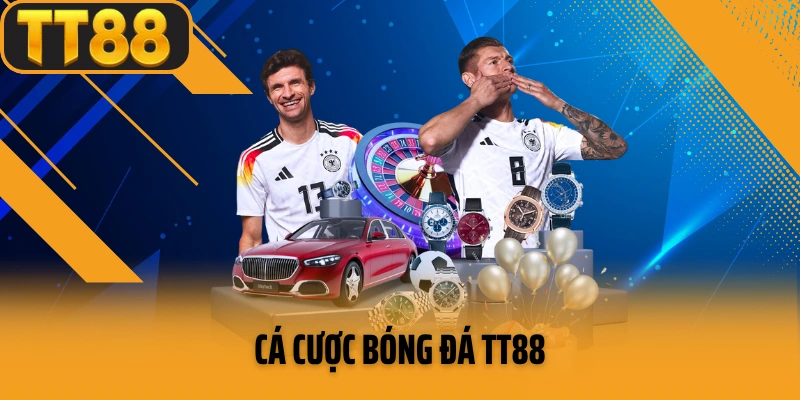 Cá Cược Bóng Đá TT88 Sôi Động Kịch Tính Bùng Nổ Hàng Tỷ Đồng