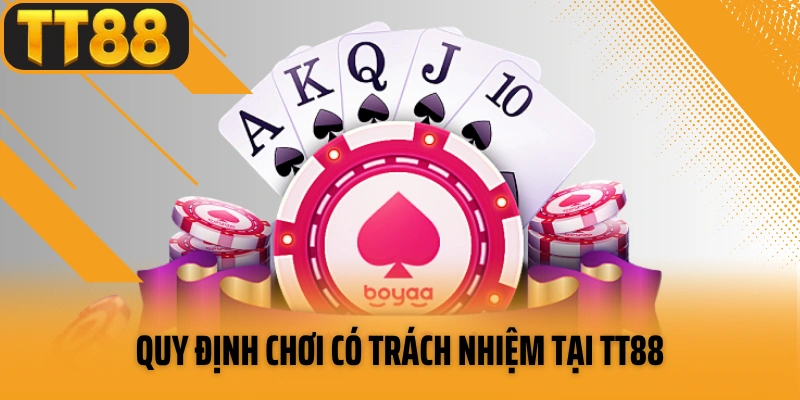 Quy định chơi có trách nhiệm tại TT88
